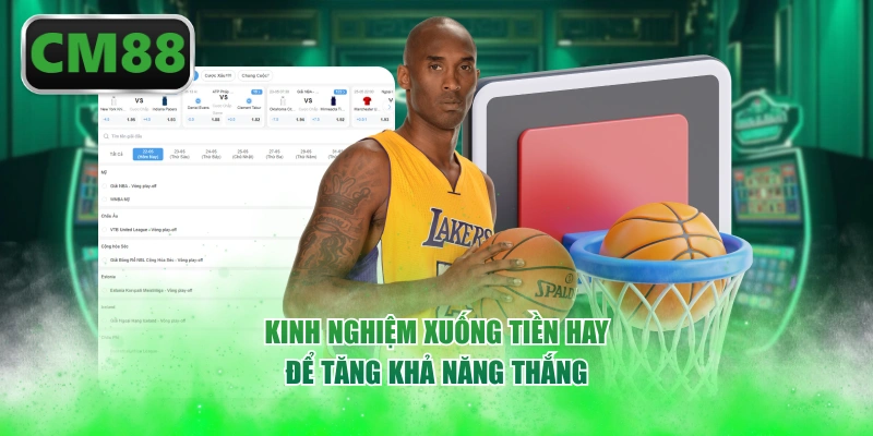 Kinh nghiệm xuống tiền hay để tăng khả năng thắng